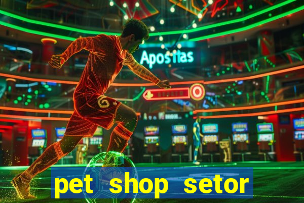 pet shop setor vila nova goiania